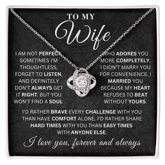 To My Wife - Hard Times - Love Knot
