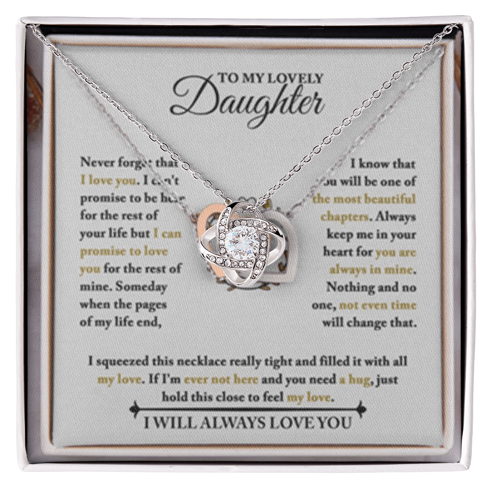 To My Daughter - Never Forget That I Love You - I can't Promise
