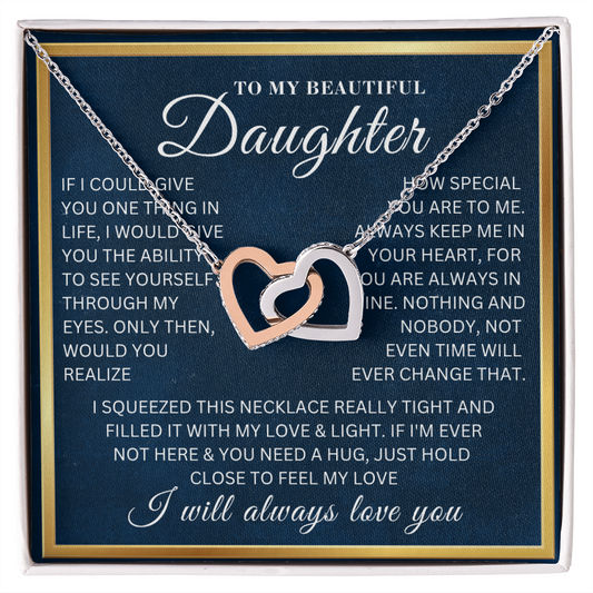 To My Beautiful Daughter  - Feel My Love  - Interlocking Hearts