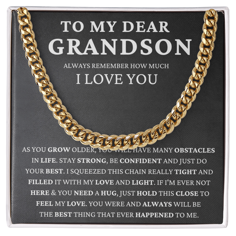 To My Dear Grandson - Stay Strong  - Cuban Link Chain