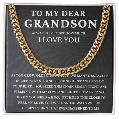 To My Dear Grandson - Stay Strong  - Cuban Link Chain