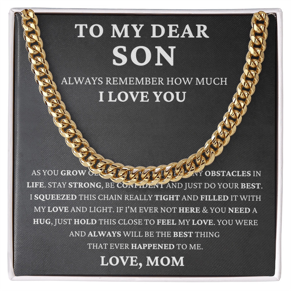To My Dear Son - Strong & Confident  - Cuban Link Chain