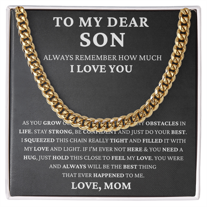 To My Dear Son - Strong & Confident  - Cuban Link Chain