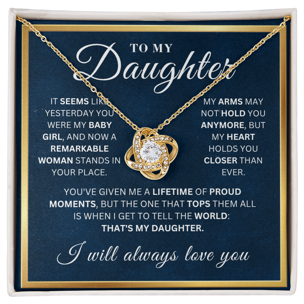 To My Beautiful Daughter -  Proud Moments  - Love Knot Necklace