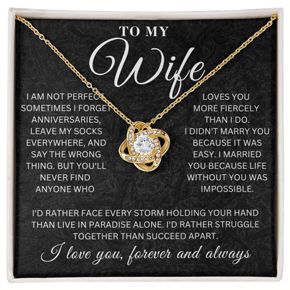 To My Wife - I'm Not Perfect  - Love Knot