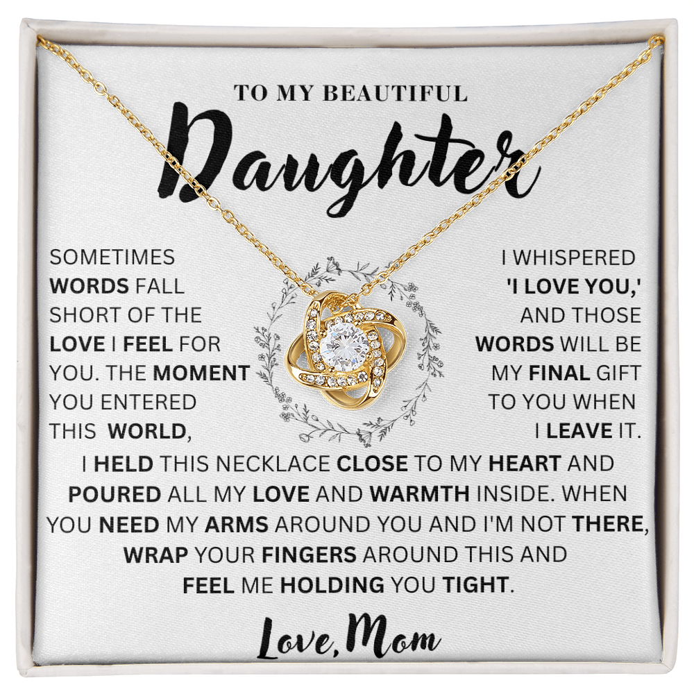 To My Daughter  - Close To My Heart   - Love Knot Necklace