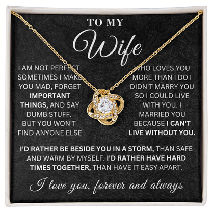 To My Wife - Important Things  - Love Knot
