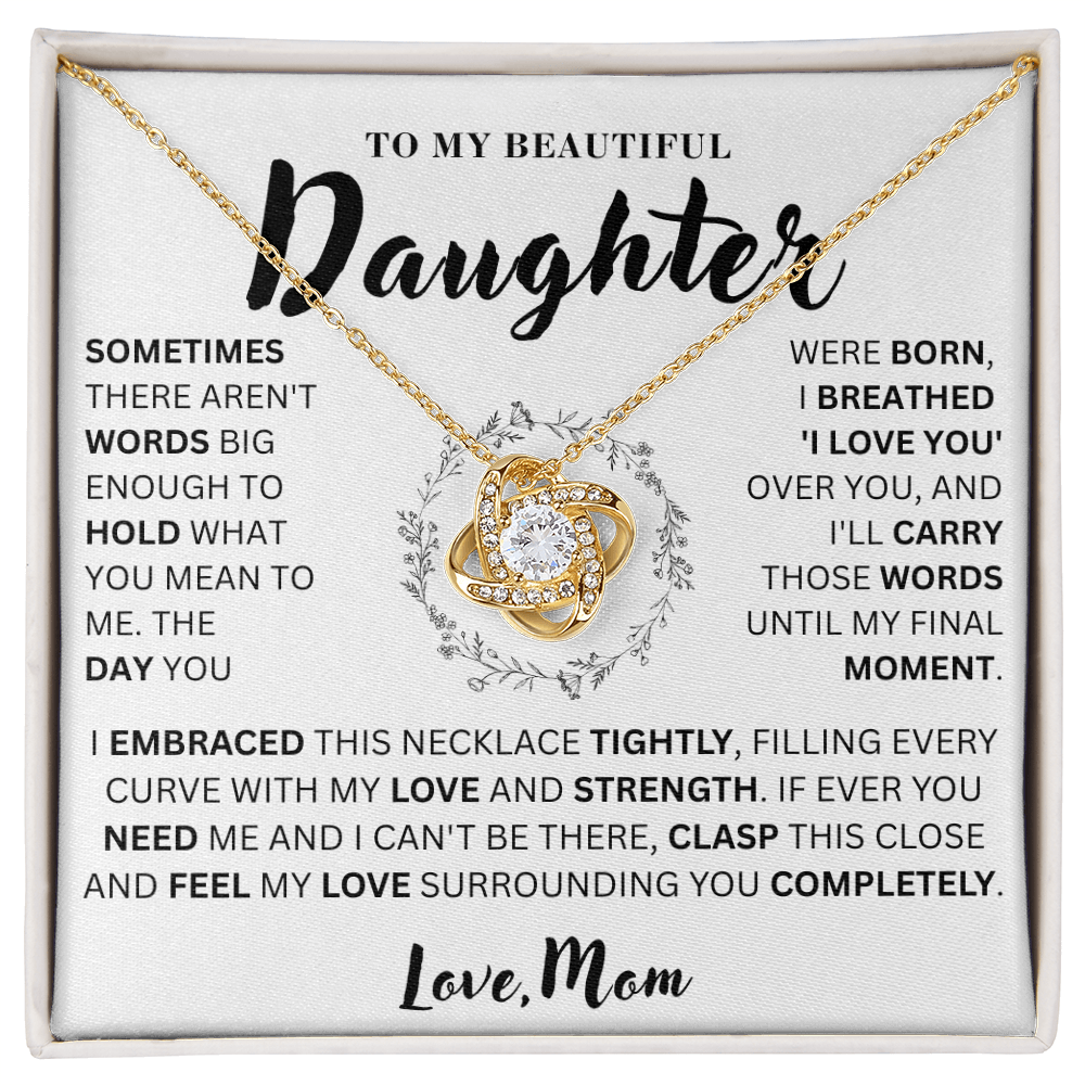 To My Beautiful Daughter  - Love & Strength  - Love Knot Necklace