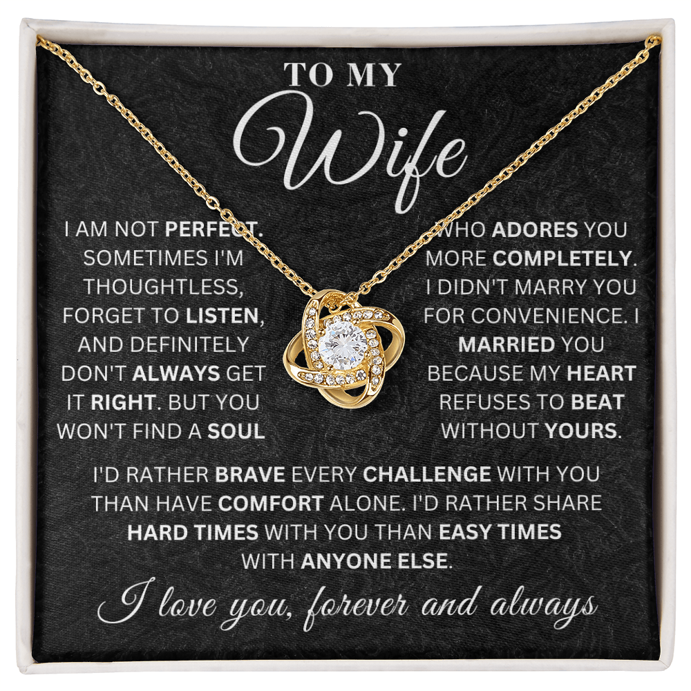 To My Wife - Hard Times - Love Knot
