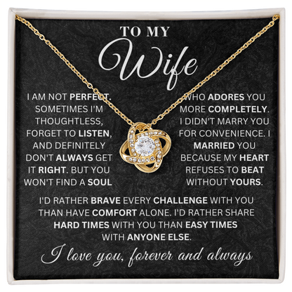 To My Wife - Hard Times - Love Knot