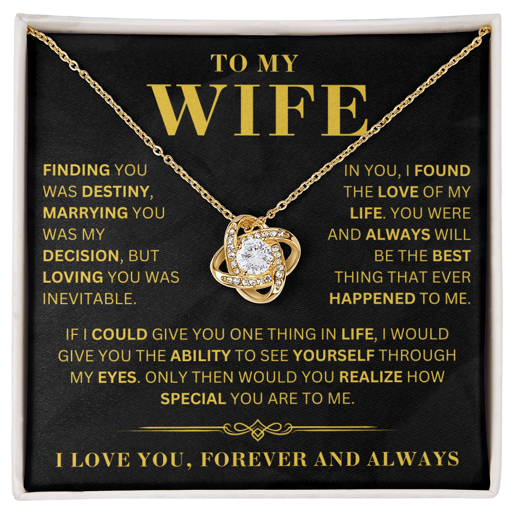 To My Wife - Finding You Was Destiny - LoveKnot