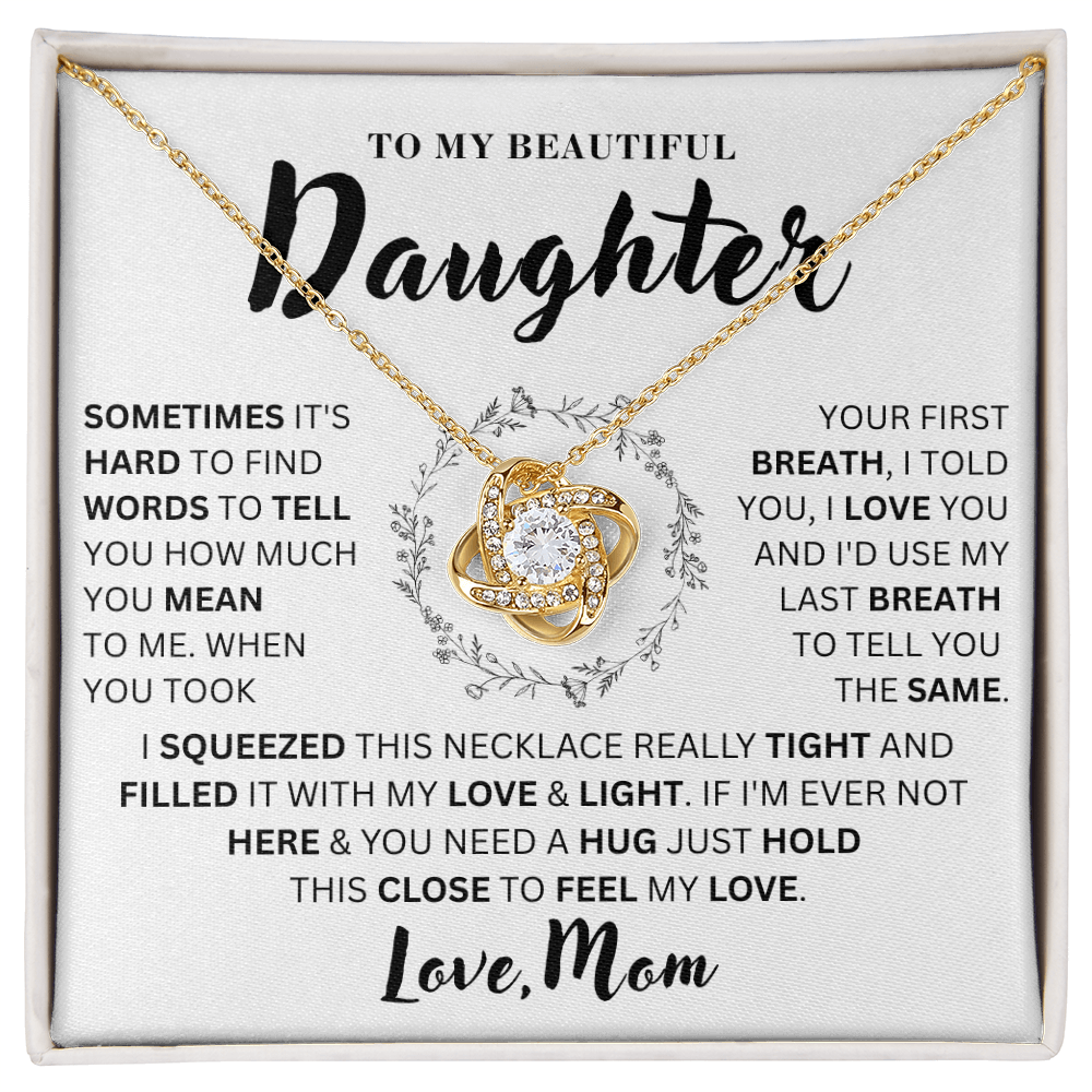 To My Daughter  - Hard Life  - Love Knot Necklace