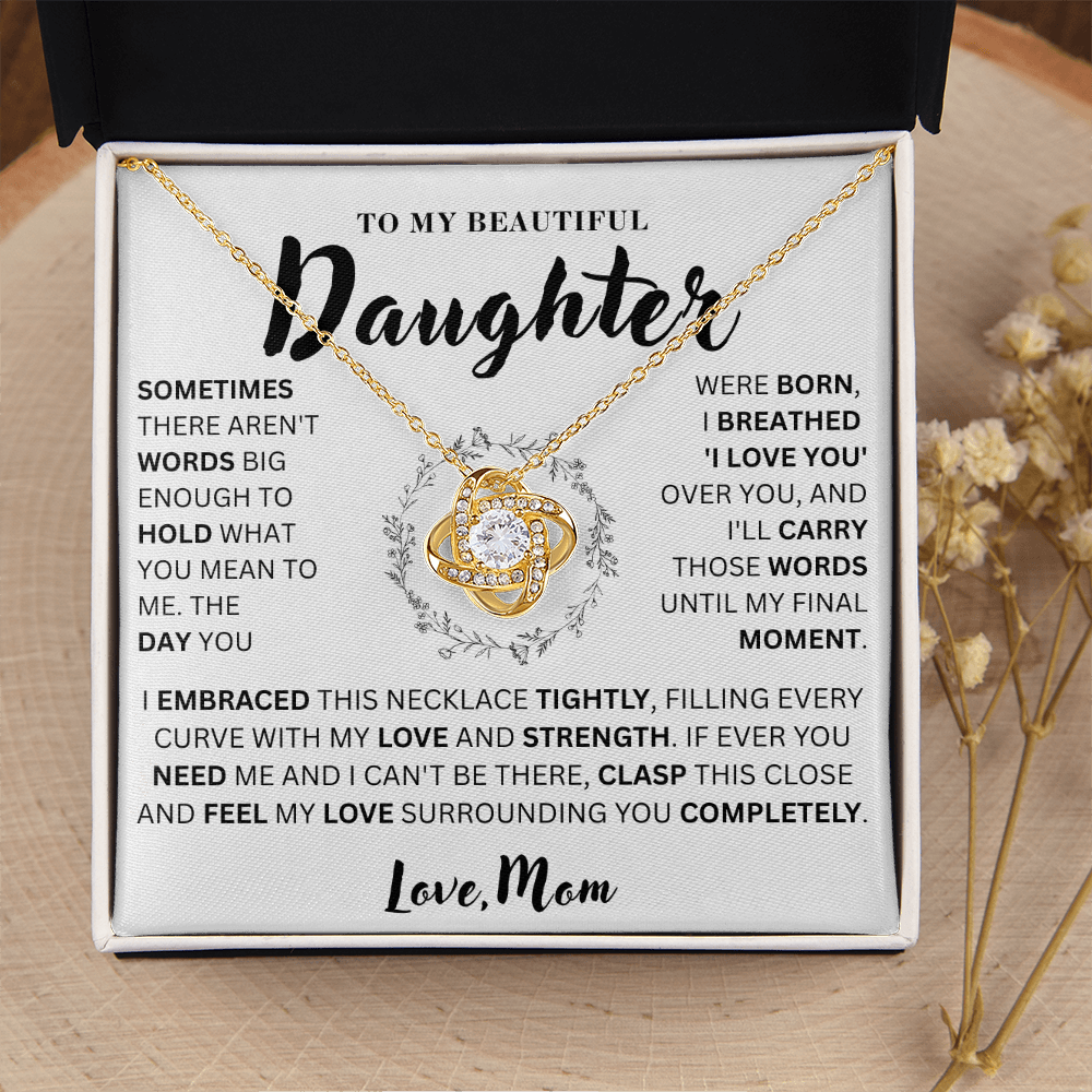 To My Beautiful Daughter  - Love & Strength  - Love Knot Necklace