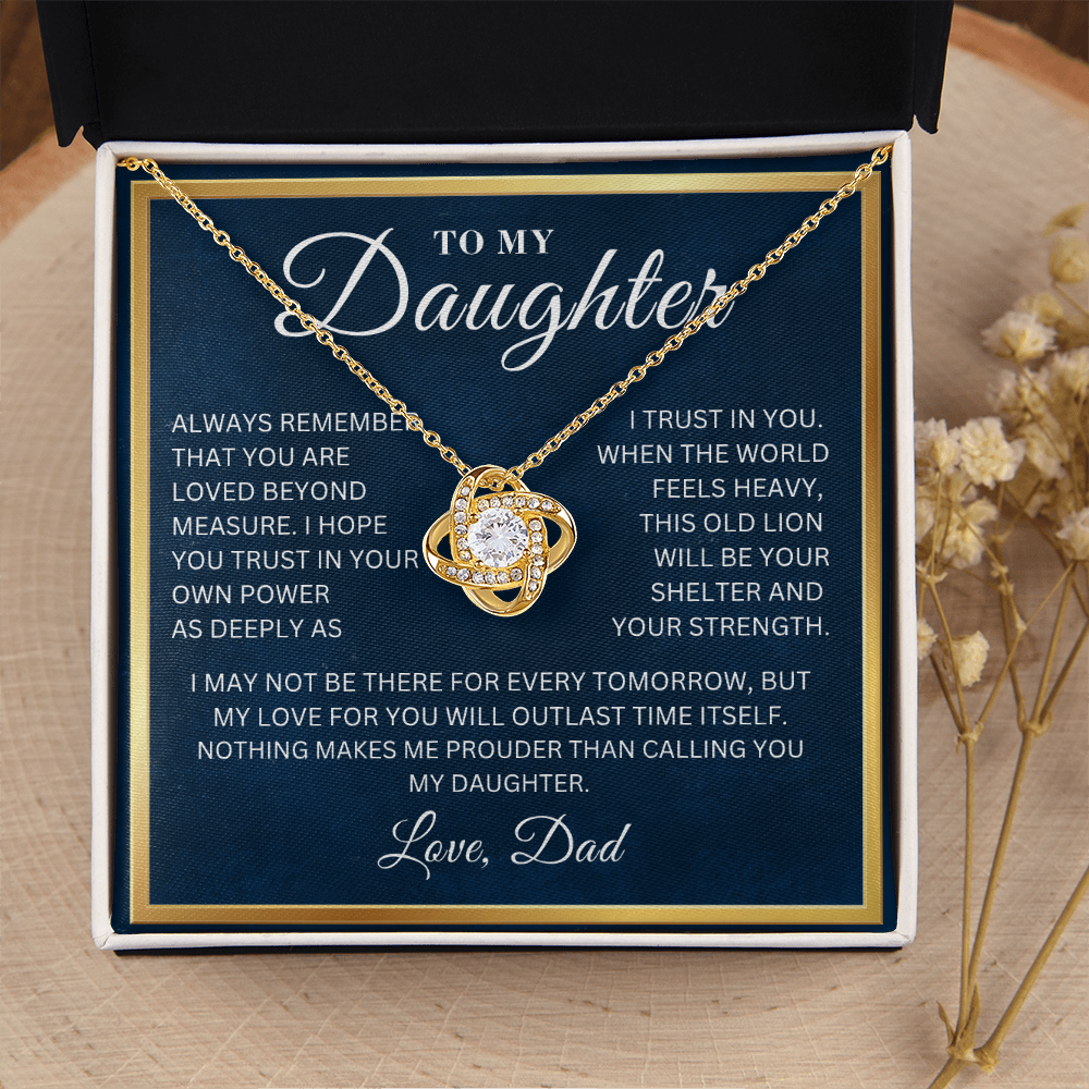 To My Daughter  - I Trust In You  - Love Knot Necklace