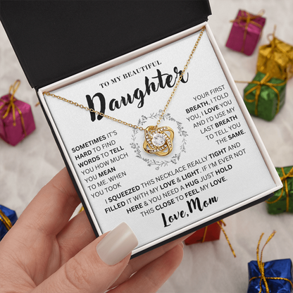 To My Daughter  - Hard Life  - Love Knot Necklace