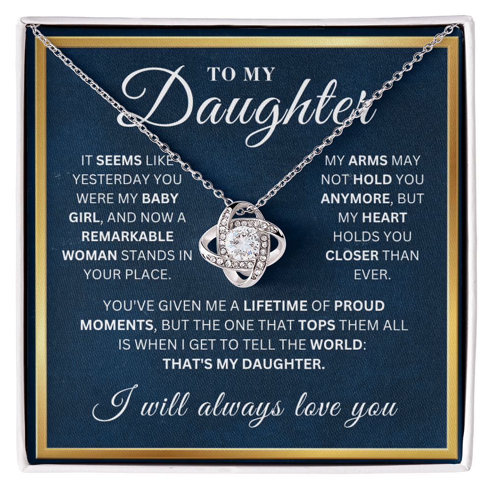To My Beautiful Daughter -  Proud Moments  - Love Knot Necklace