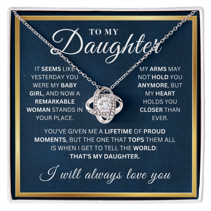 To My Beautiful Daughter -  Proud Moments  - Love Knot Necklace