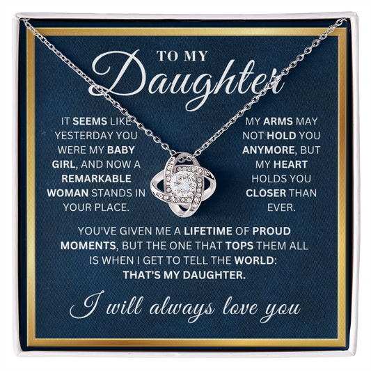 To My Beautiful Daughter -  Proud Moments  - Love Knot Necklace