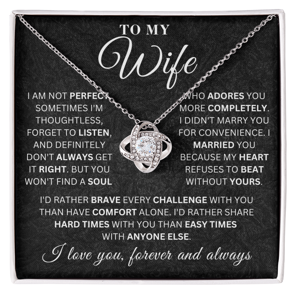 To My Wife - Hard Times - Love Knot