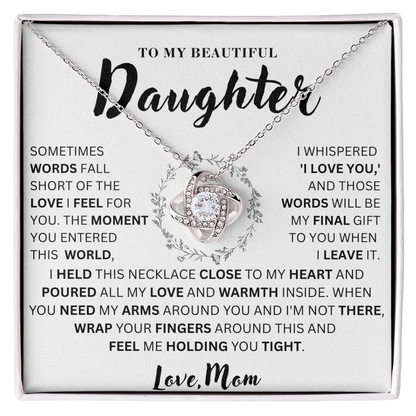 To My Daughter  - Close To My Heart   - Love Knot Necklace