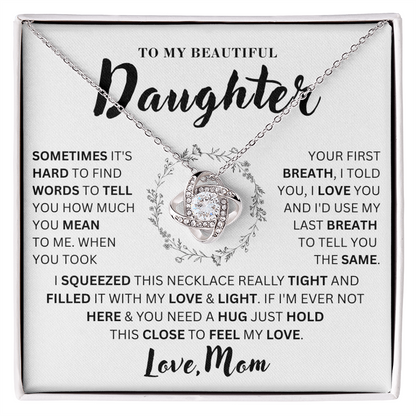To My Daughter  - Hard Life  - Love Knot Necklace