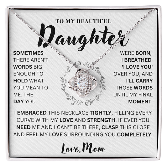 To My Beautiful Daughter  - Love & Strength  - Love Knot Necklace
