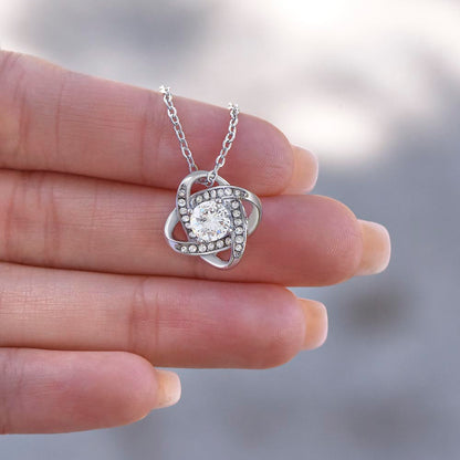 To My Beautiful Daughter  - Love & Strength  - Love Knot Necklace