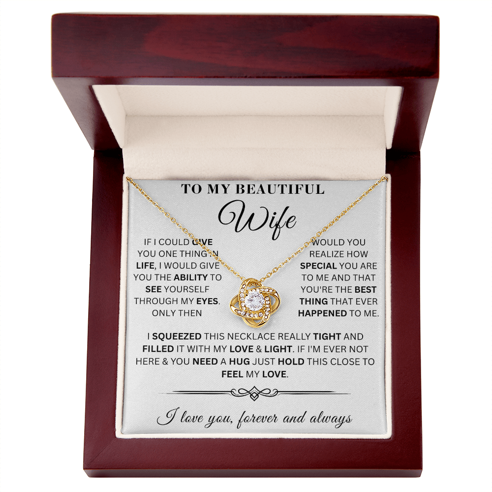 To My Beautiful Wife - If I Could - LoveKnot  Necklace