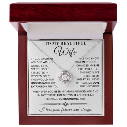 To My Beautiful Wife - If I Could Grant - LoveKnot Necklace