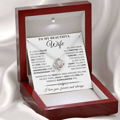 To My Beautiful Wife - If I Could Grant - LoveKnot Necklace