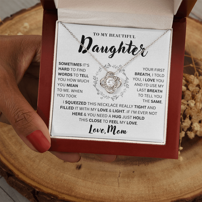 To My Daughter  - Hard Life  - Love Knot Necklace