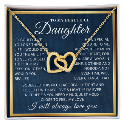 To My Beautiful Daughter  - Feel My Love  - Interlocking Hearts
