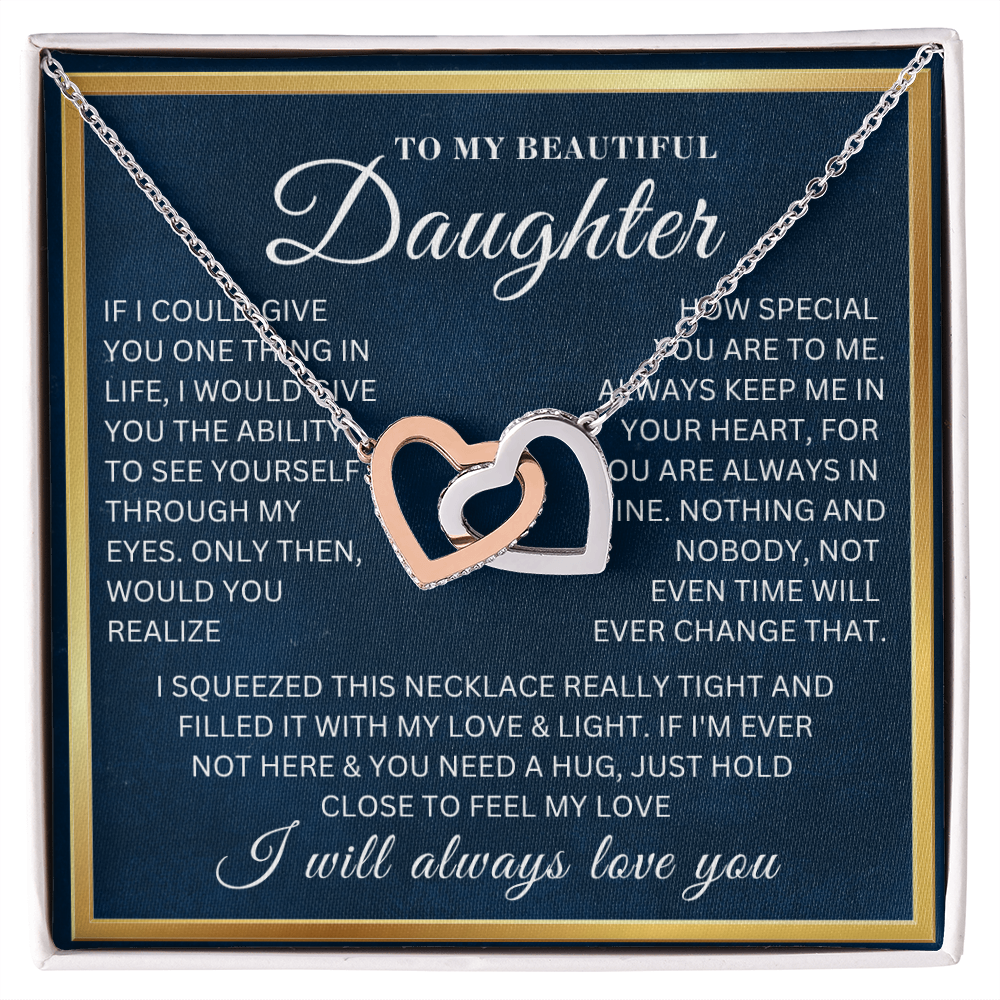 To My Beautiful Daughter  - Feel My Love  - Interlocking Hearts